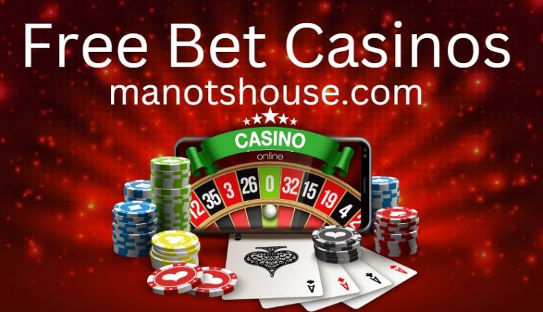 Free Bet Casinos